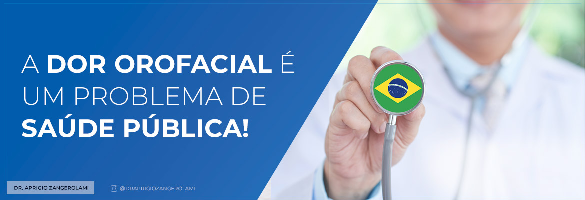 A dor orofacial é um problema de saúde pública!