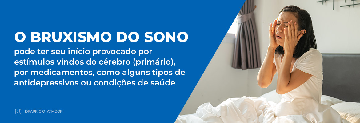 O bruxismo do sono