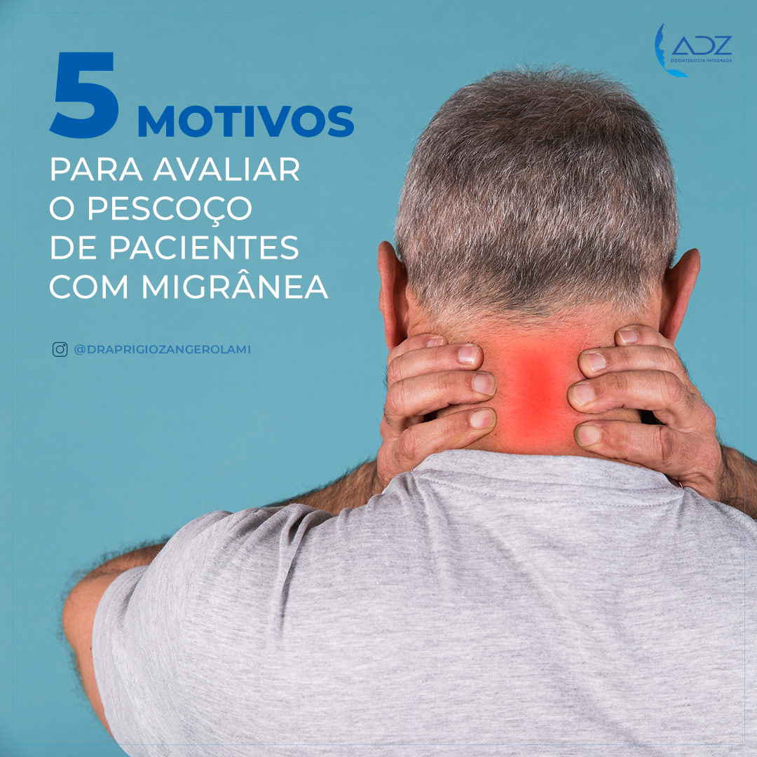 5 motivos para avaliar o pescoço de pacientes com migrânea