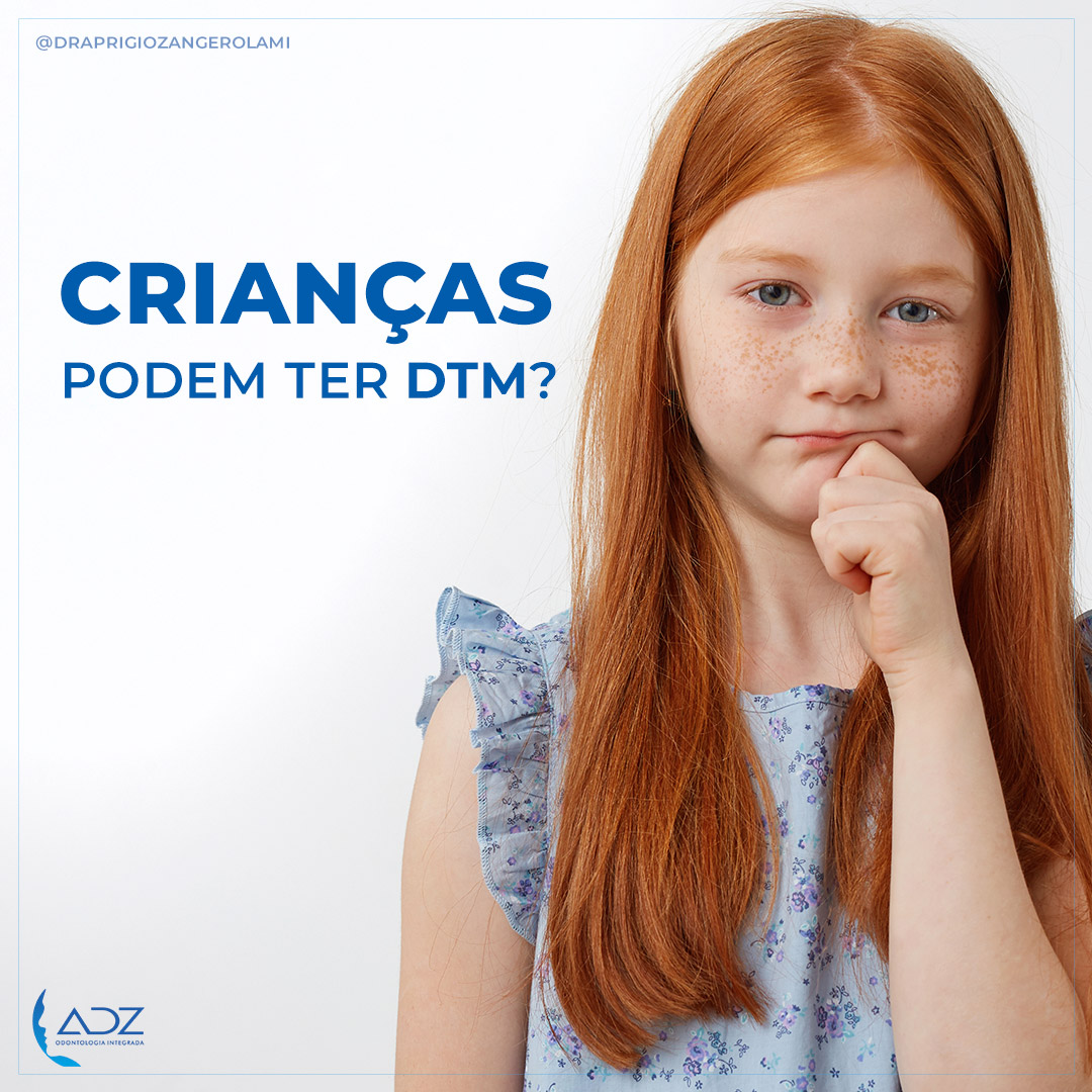 Crianças podem ter DTM?