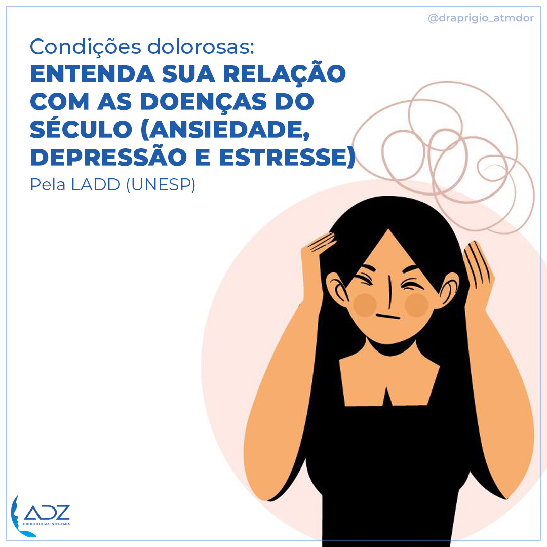 Condições dolorosas: Entenda sua relação com as doenças do século (Ansiedade, depressão e estresse)