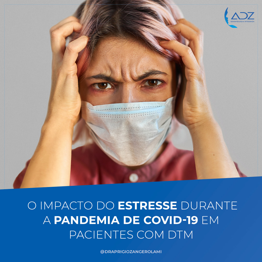 O impacto da covid-19 em pacientes com DTM