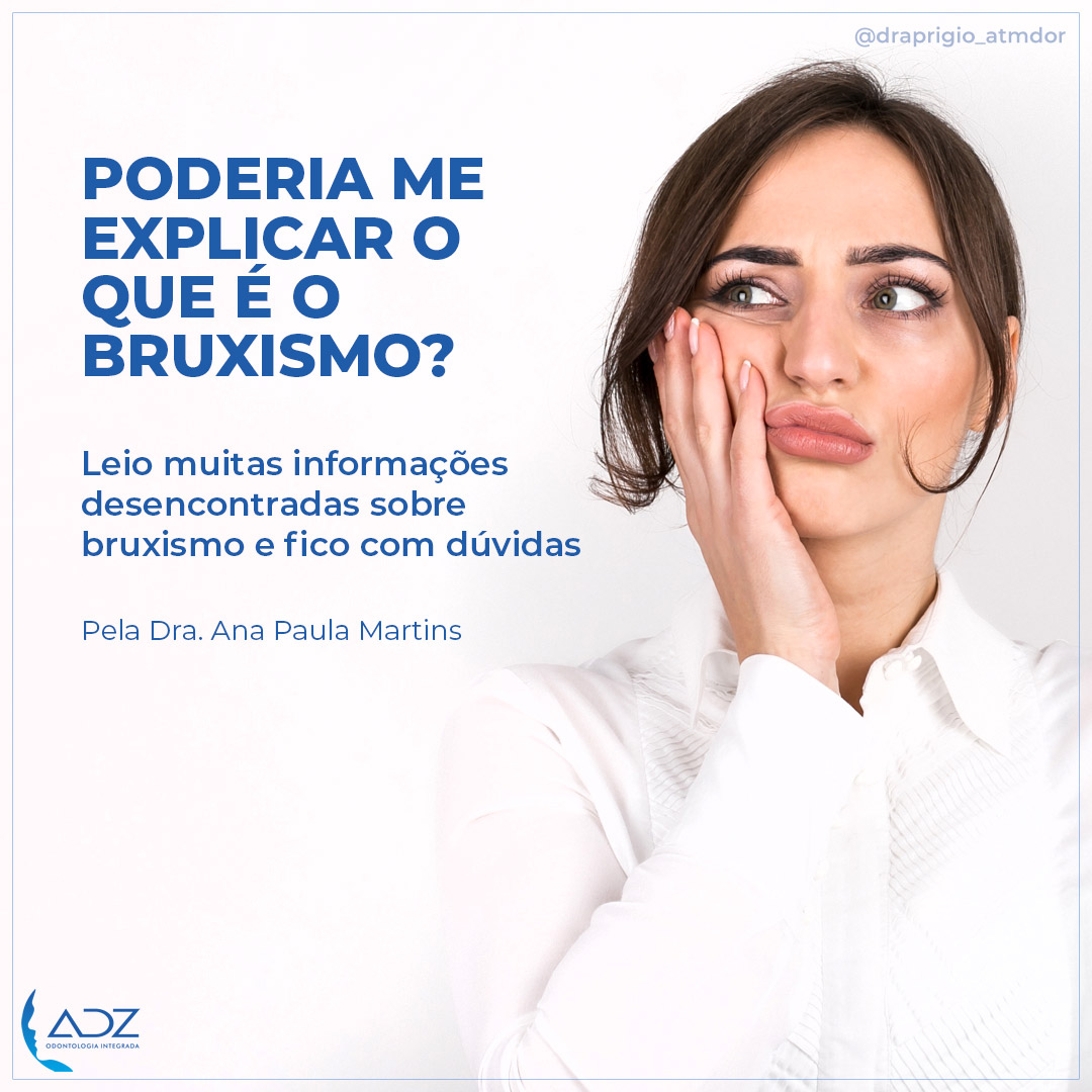 Poderia me explicar o que é o bruxismo?