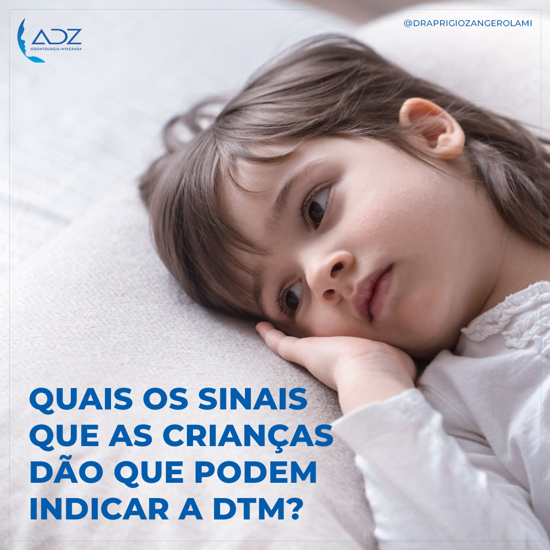 Quais os sinais que as crianças dão que podem indicar a DTM?