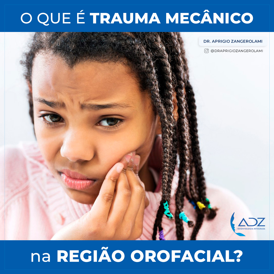 O que é Trauma Mecânico na Região Orofacial?